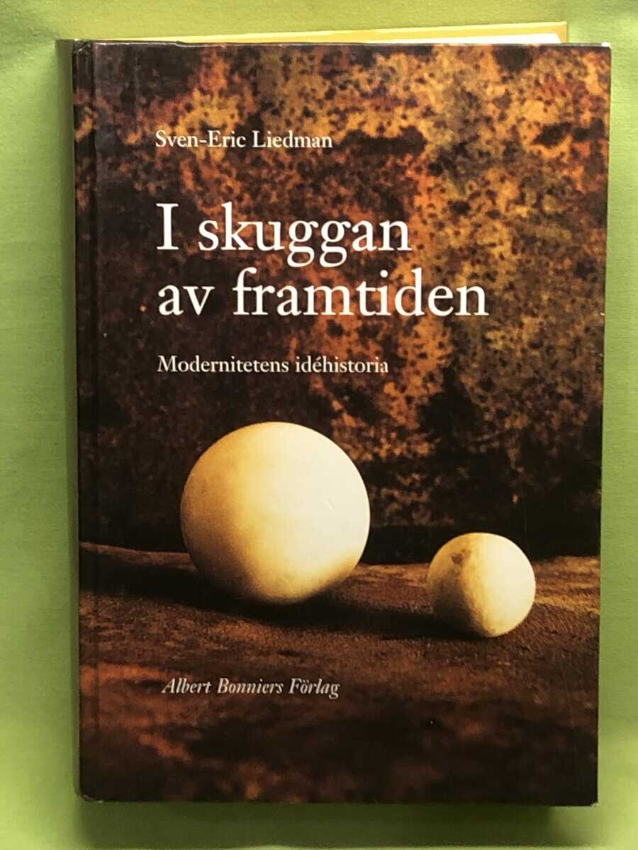 Sven-Eric Liedman : I skuggan av framtiden