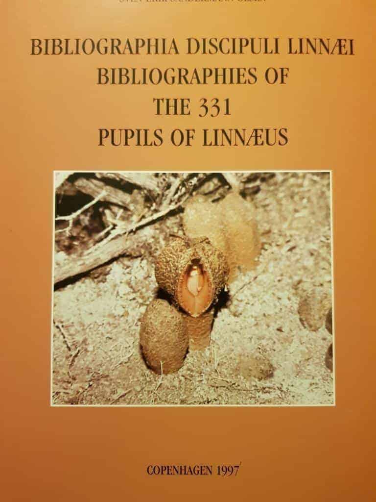 Sven-Erik Sandermann Olsen : BIBLIOGRAPHIA DISCIPULI LINNAEI BIBLIOGRAPHIES OF THE 331 PUPILS OF LINNAEUS