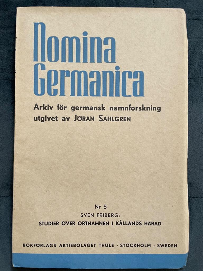 Sven Friberg : Studier över ortnamnen i Kållands härad - Nomina Germanica 5