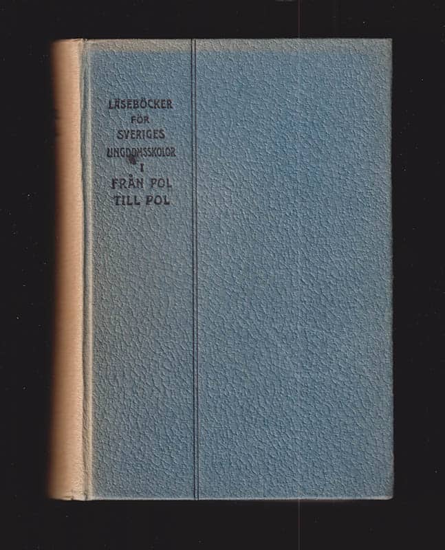 Sven Hedin : Från pol till pol. I. Genom Asien och Europa. II. Europa, Afrika, Amerika, Australien och Polarländerna (komplett i ett band)