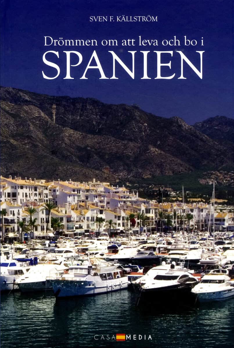 Sven Källström : Drömmen om att leva och bo i Spanien