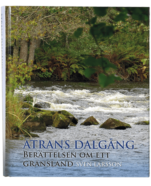 Sven Larsson : Ätrans dalgång : berättelsen om ett gränsland