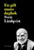 Sven Lindqvist : En gift mans dagbok