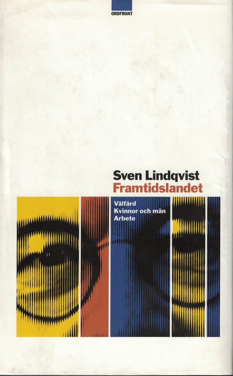 Sven Lindqvist : Framtidslandet