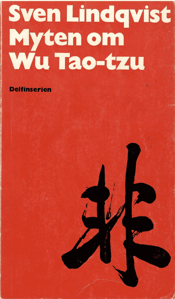 Sven Lindqvist : Myten om Wu Tao-tzu