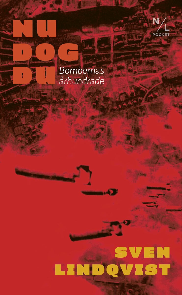 Sven Lindqvist : Nu dog du : bombernas århundrade