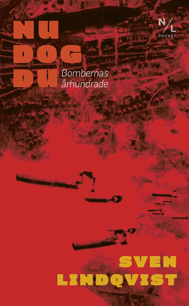 Sven Lindqvist : Nu dog du : bombernas århundrade