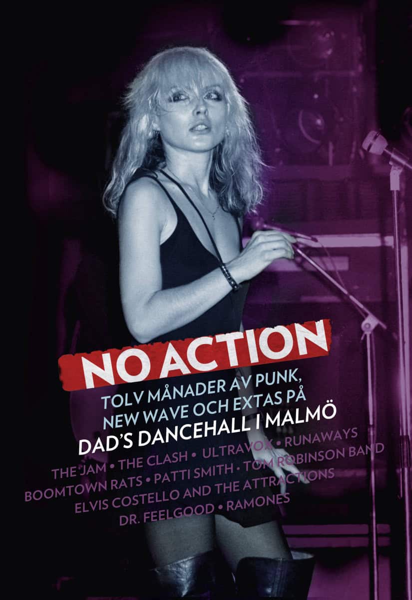 Sven Lindström : No action : tolv månader av punk, new wave och extas på Dad's Dancehall i Malmö