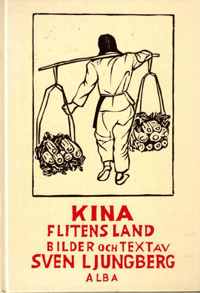 Sven Ljungberg : Kina - flitens land
