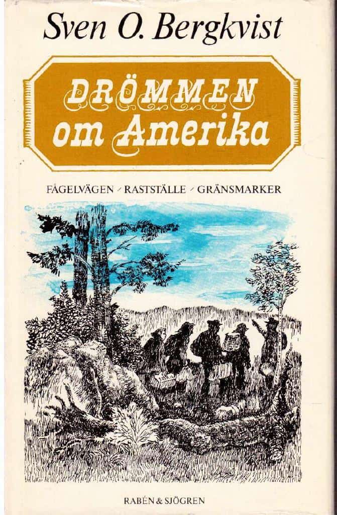 Sven O Bergkvist : Drömmen om Amerika