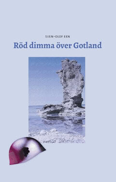 Sven-Olof Een : Röd dimma över Gotland