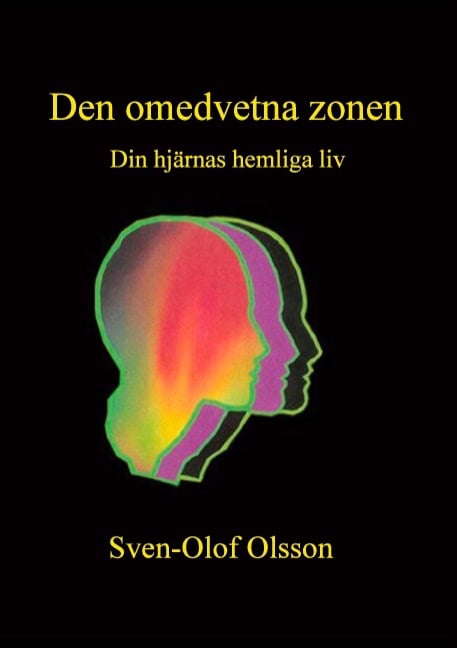 Sven-Olof Olsson : Den omedvetna zonen : din hjärnas hemliga liv