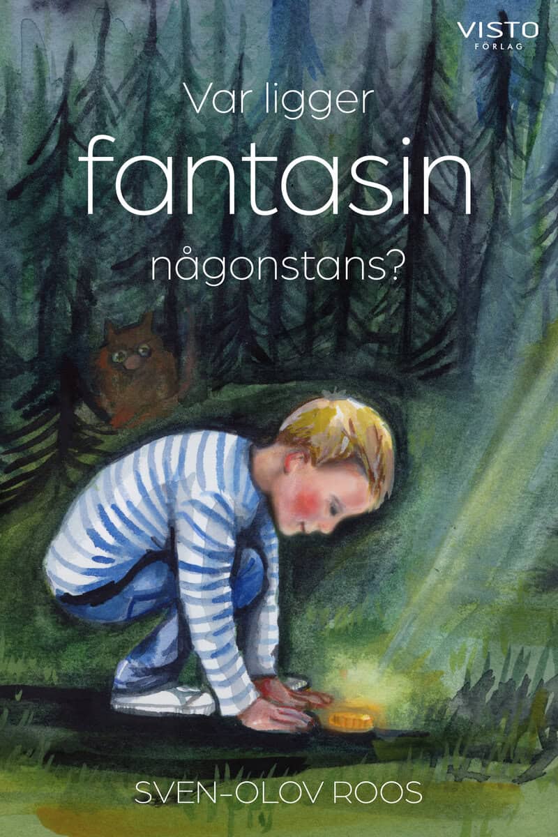 Sven-Olov Roos : Var ligger fantasin någonstans?