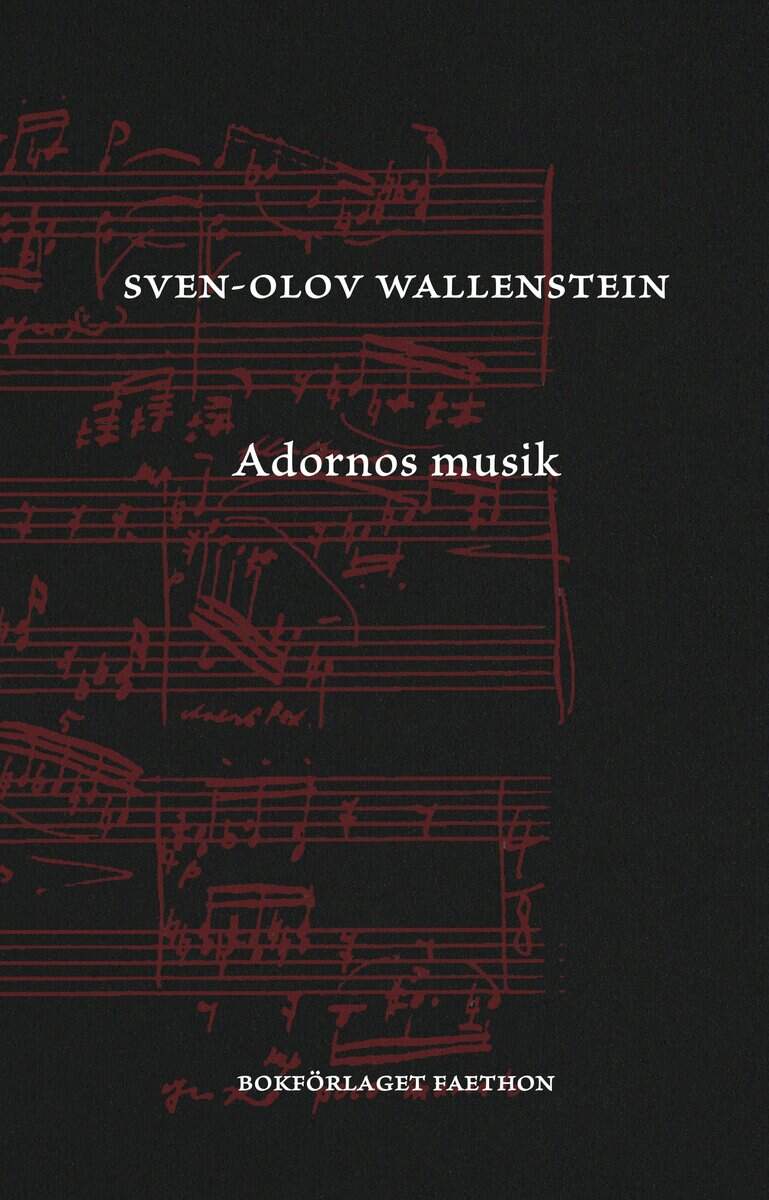 Sven-Olov Wallenstein : Adornos musik