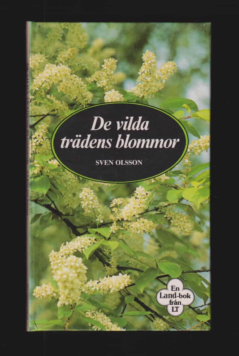 Sven Olsson : De vilda trädens blommor
