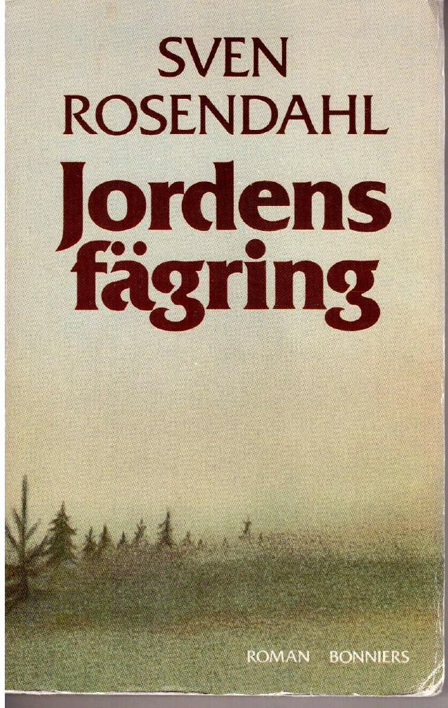 Sven Rosendahl : Jordens fägring. Första delen