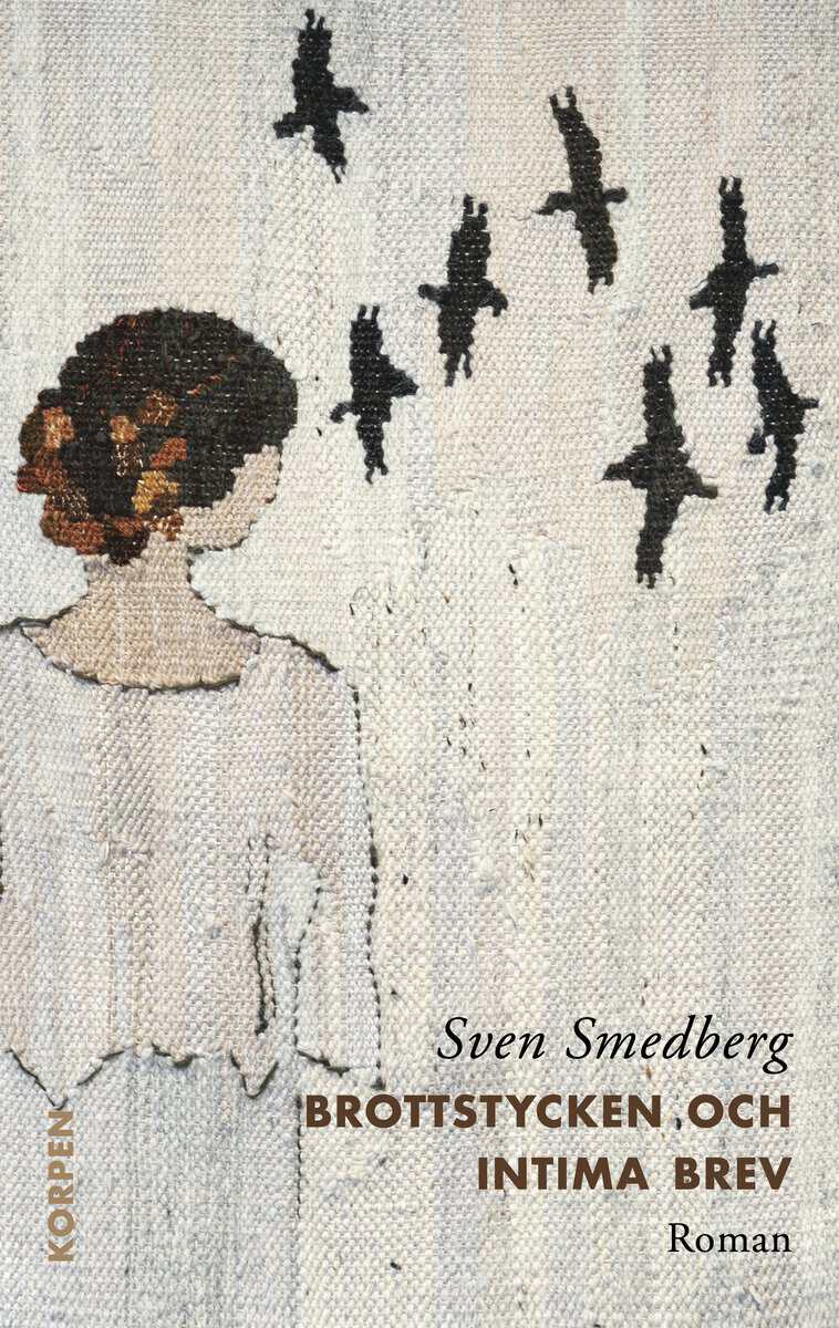 Sven Smedberg : Brottstycken och intima brev