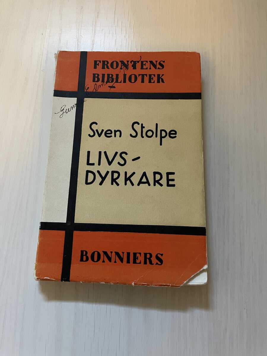 Sven Stolpe : Livsdyrkare