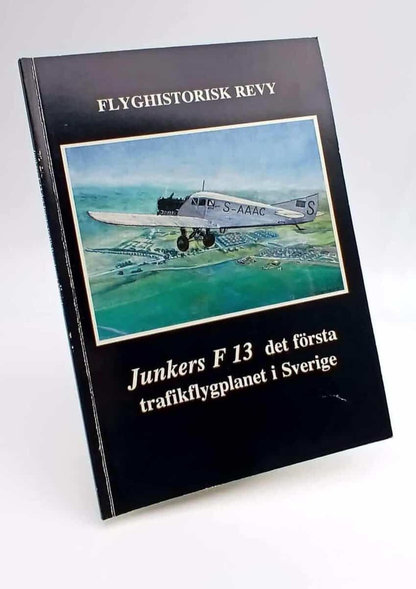 Sven Stridsberg : Junkers F 13, det första trafikflygplanet i Sverige