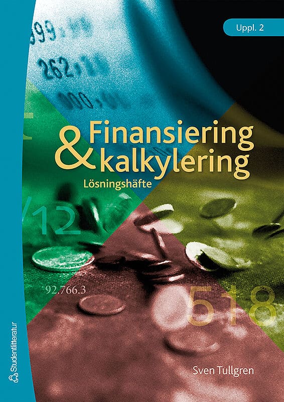 Sven Tullgren : Finansiering och kalkylering - lösningshäfte