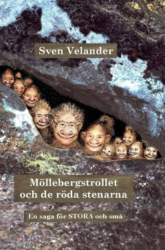 Sven Velander : Möllebergstrollet och de röda stenarna : en saga för stora och små