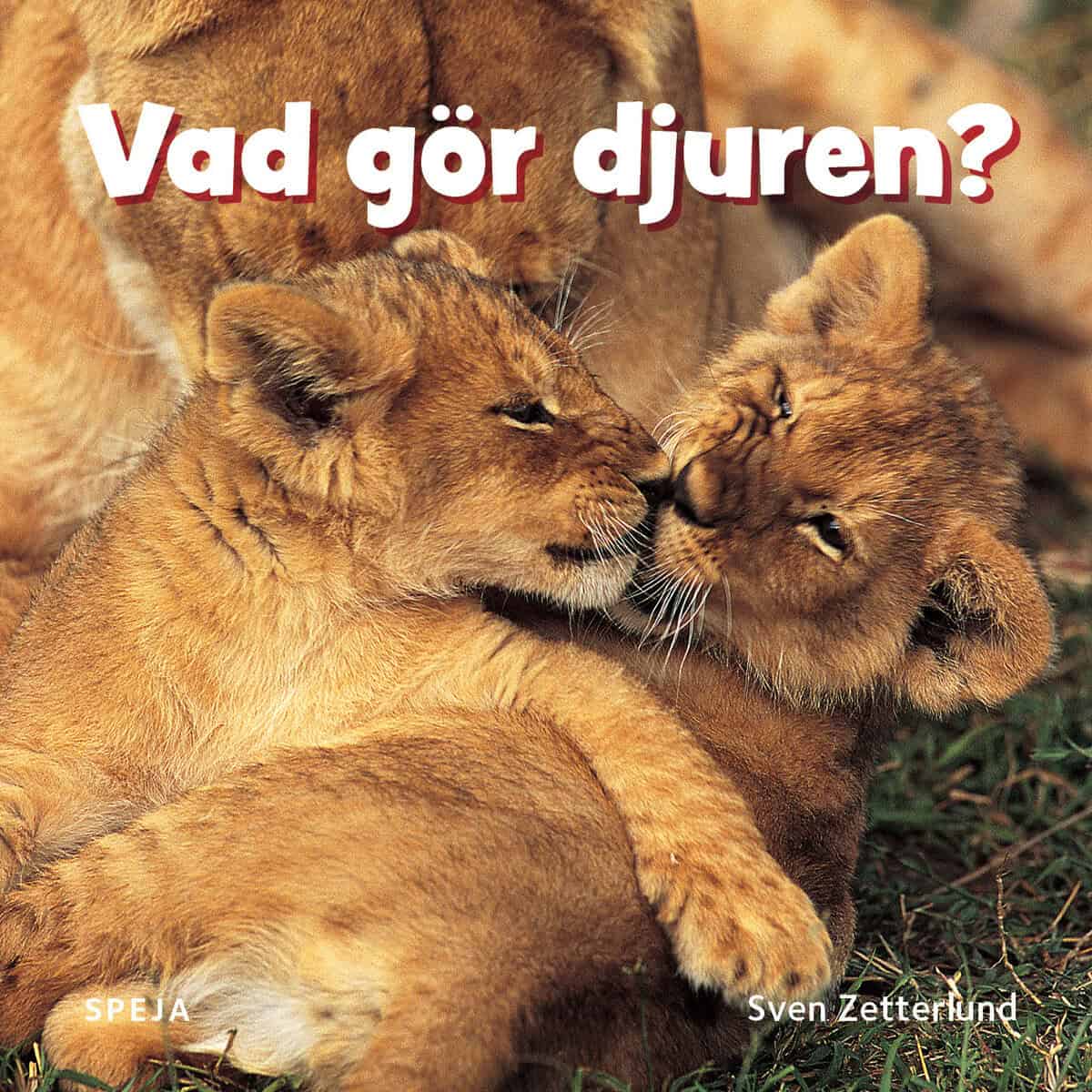 Sven Zetterlund : Vad gör djuren?