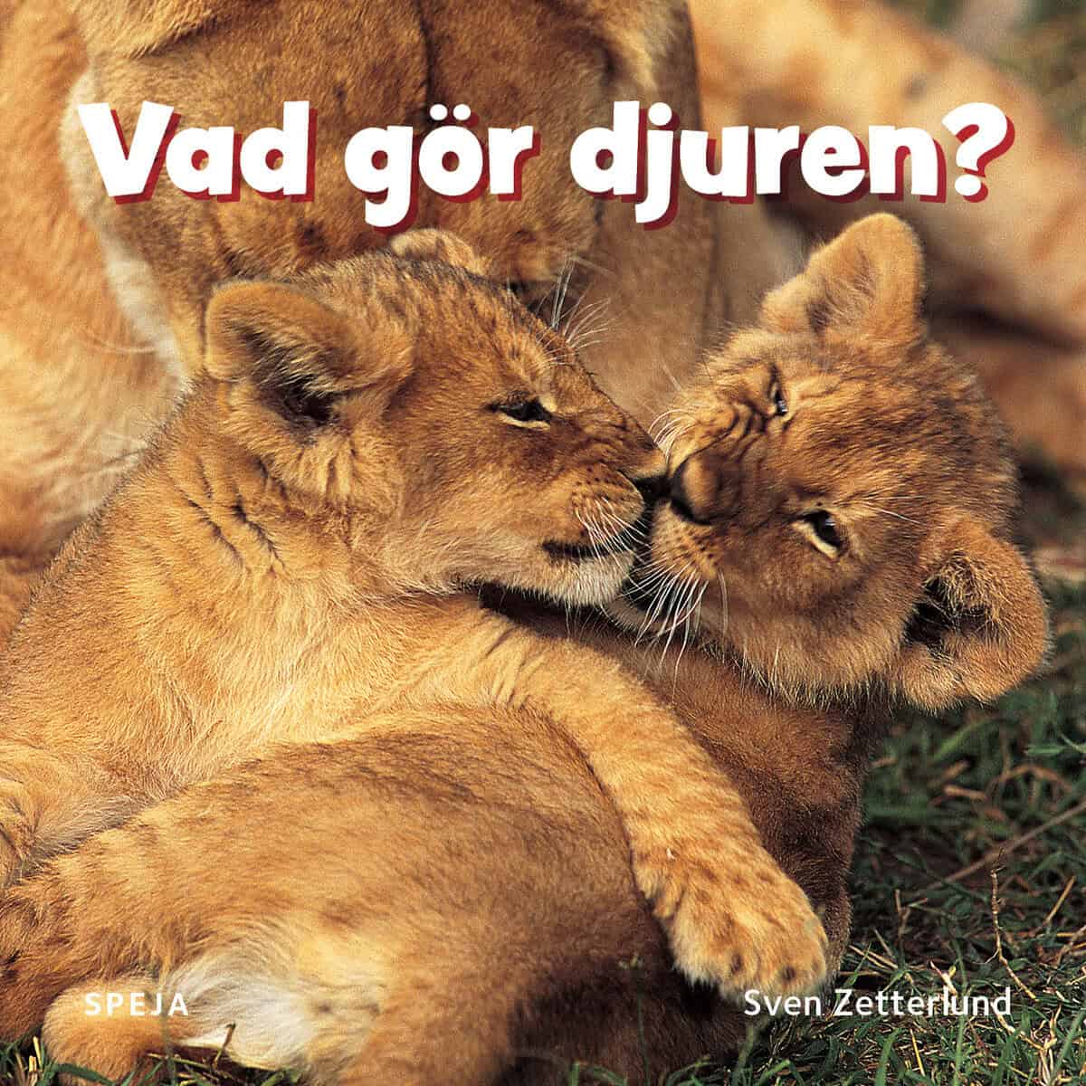 Sven Zetterlund : Vad gör djuren?