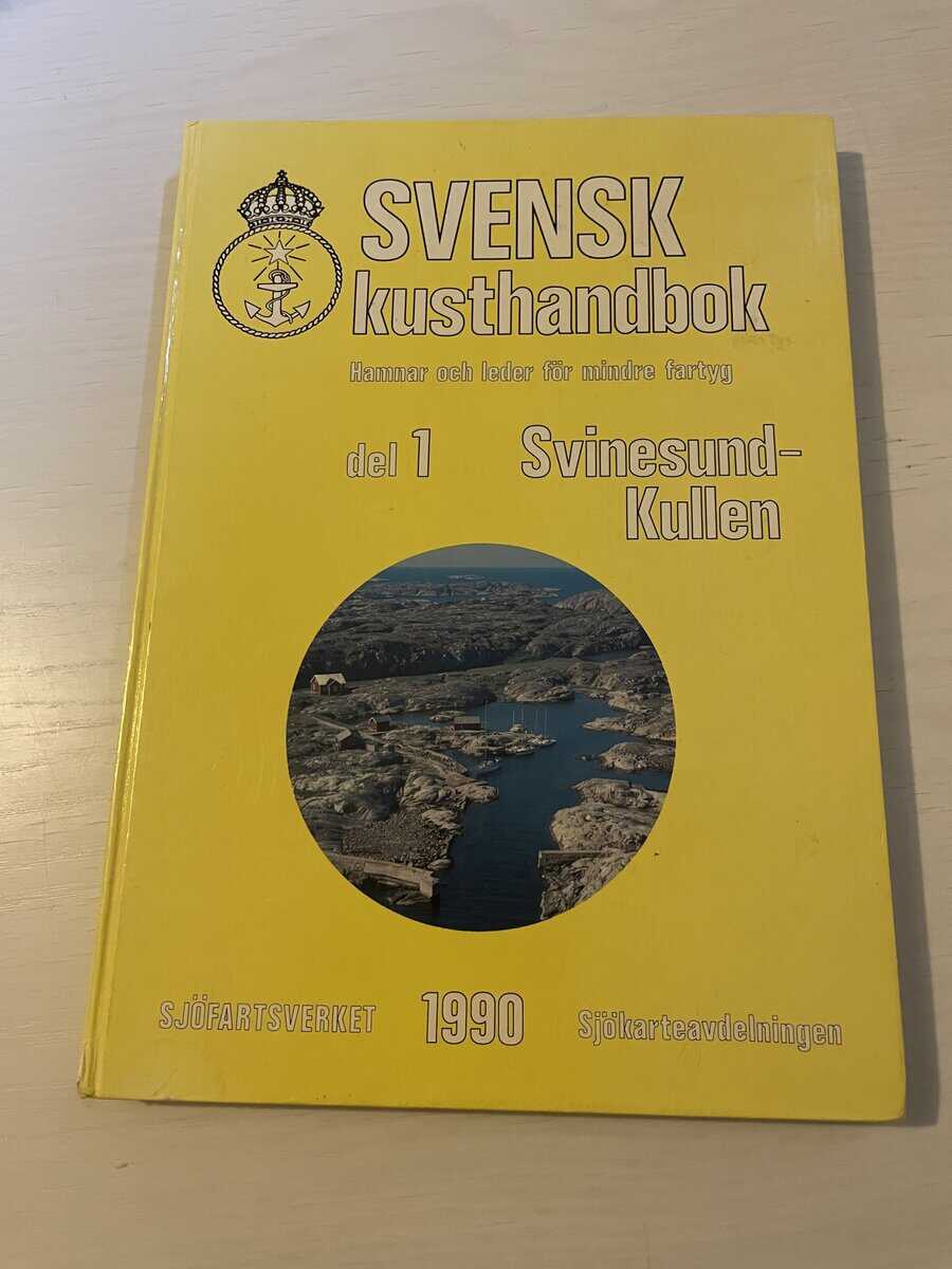 Svensk kusthandbok - Hamnar och leder för mindre fartyg - Del 1 Svinesund-Kullen