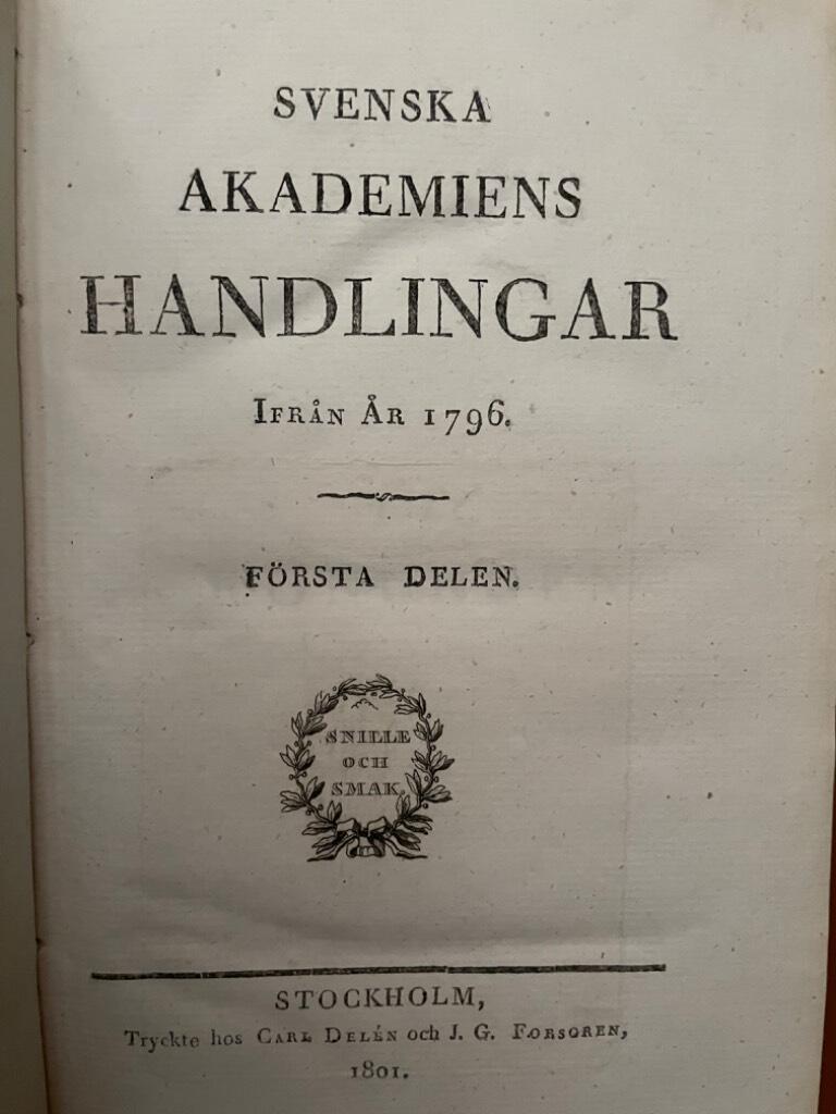 Svenska Akademiens Handlingar Ifrån 1796. Del 1-62 [obruten svit]