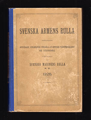 Svenska arméns rulla. Innefattande officerare, civilmilitär personal av officers rang och civilpersonal samt utdrag ur Svenska marinens rulla m. m. 1926