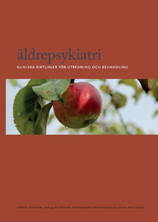 Svenska Föreningen : Äldrepsykiatri. Kliniska riktlinjer för utredning och behandling