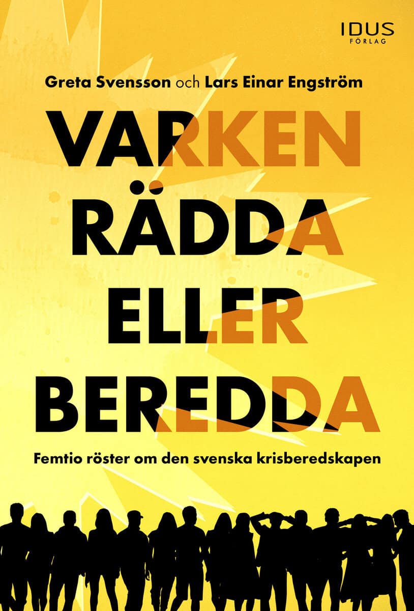 Svensson, Greta ; Engström, Lars Einar : Varken rädda eller beredda