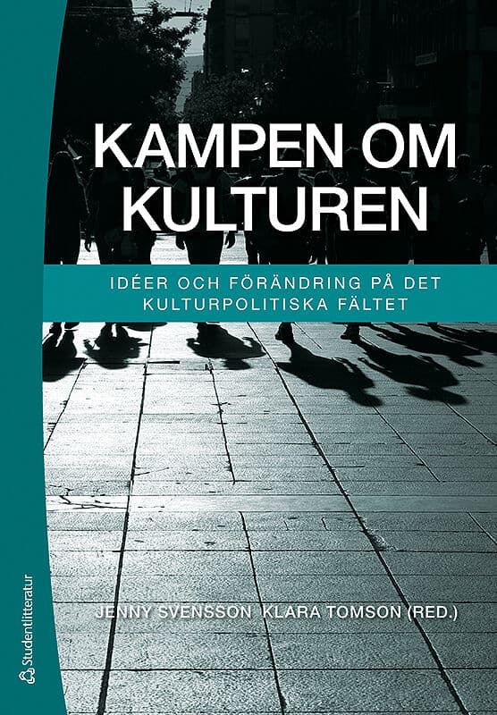 Svensson, Jenny ; Tomson, Klara [red.] : Kampen om kulturen