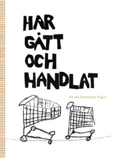 Svensson Vigil Helén : Har gått och handlat
