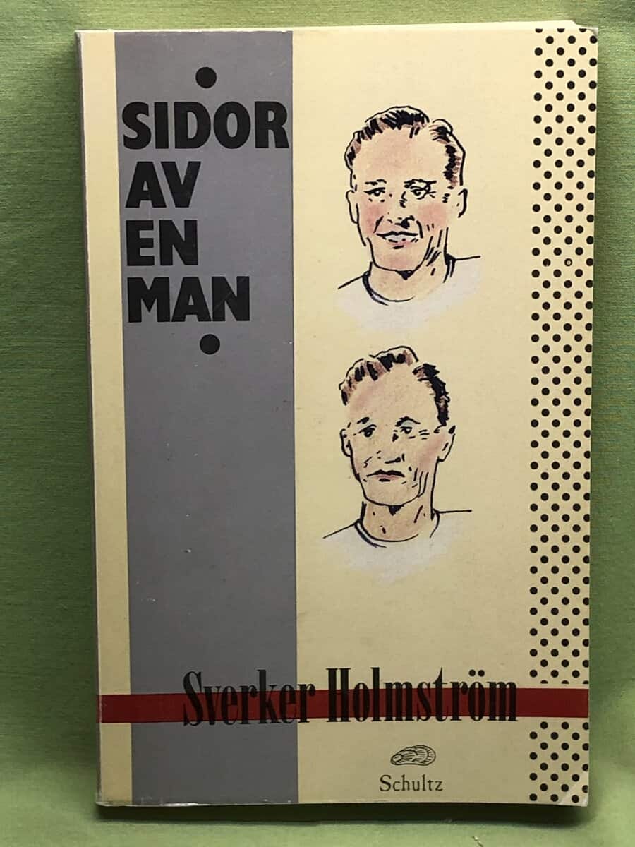 Sverker Holmström : Sidor av en man