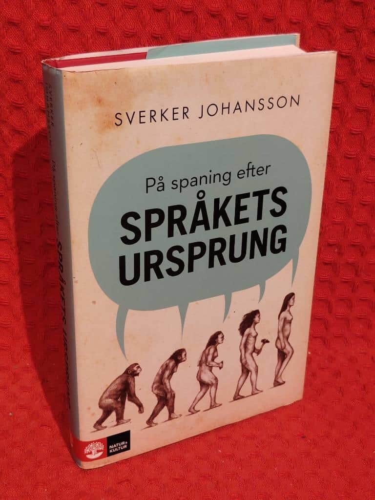 Sverker Johansson : På spaning efter språkets ursprung