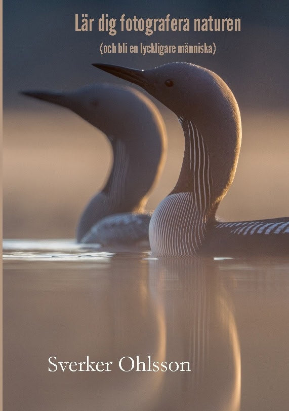 Sverker Ohlsson : Lär dig fotografera naturen