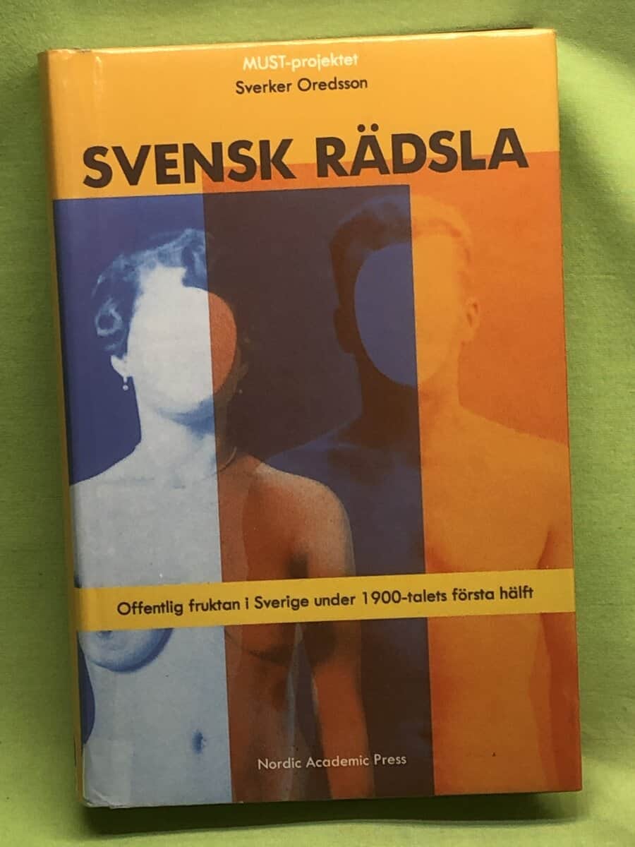 Sverker Oredsson : Svensk rädsla