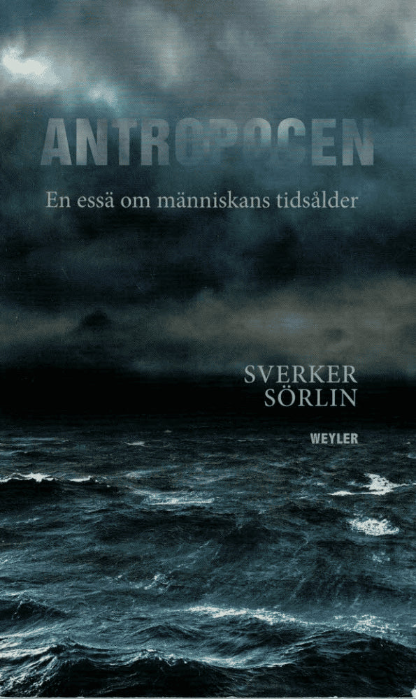 Sverker Sörlin : Antropocen