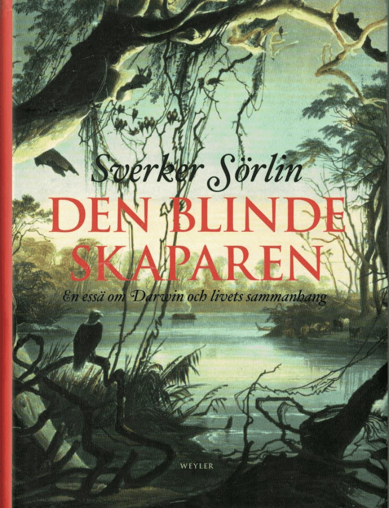 Sverker Sörlin : Den blinde skaparen