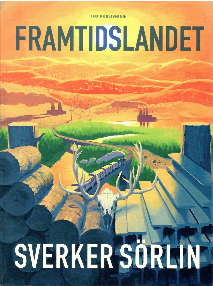 Sverker Sörlin : Framtidslandet
