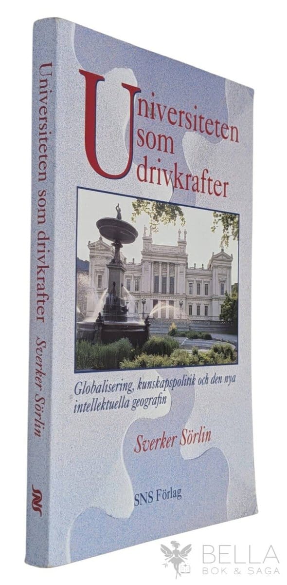 Sverker Sörlin : Universiteten som drivkrafter