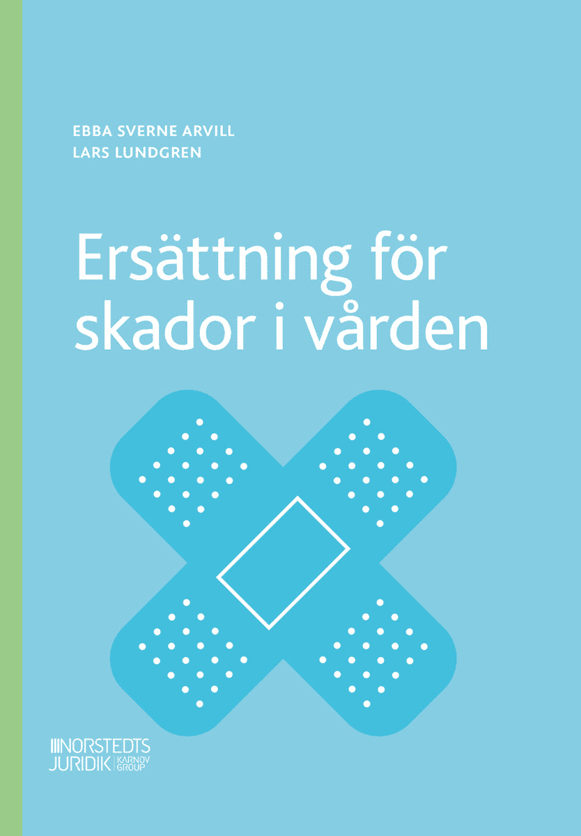 Sverne Arvill, Ebba ; Lundgren, Lars : Ersättning för skador i vården