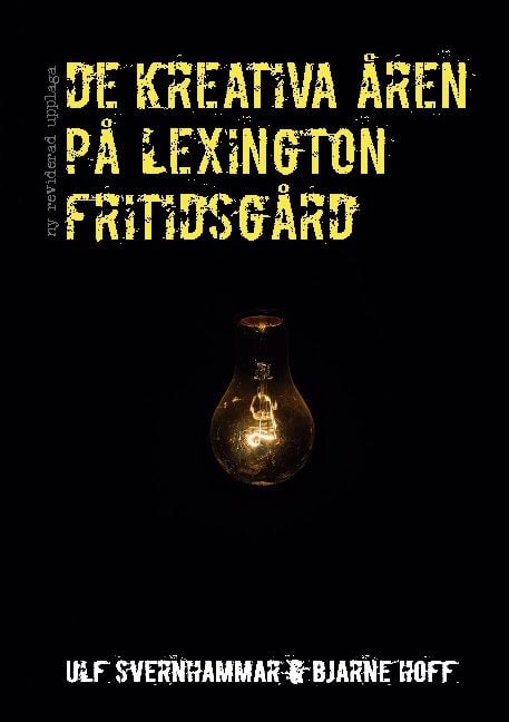 Svernhammar, Ulf ; Hoff, Bjarne : De kreativa åren på Lexington fritidsgård