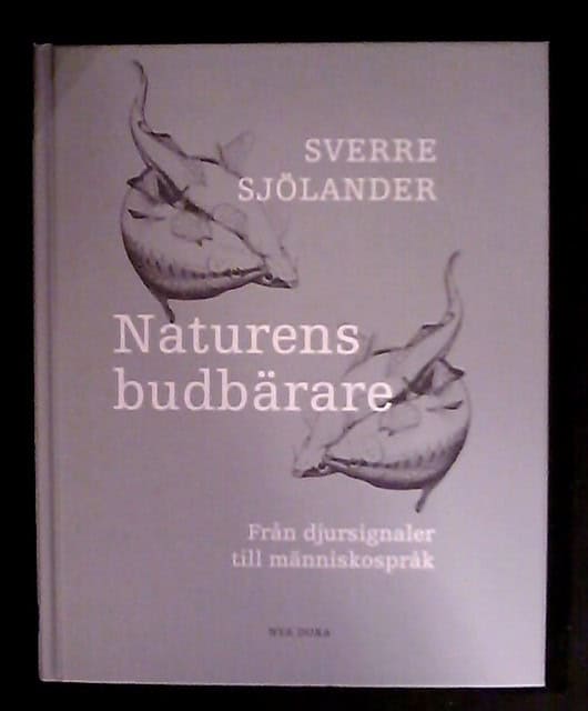 SVERRE. SJÖLANDER : Naturens budbärare