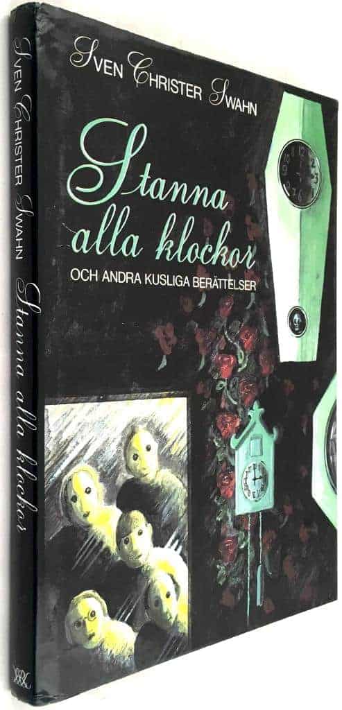 Swahn, Sven Christer ; Hald, Fibben : Stanna alla klockor och andra kusliga berättelser