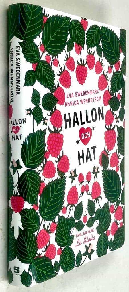 Swedenmark, Eva ; Annica Wennström : Hallon och hat - Familjen kring La Stella - Bok 3