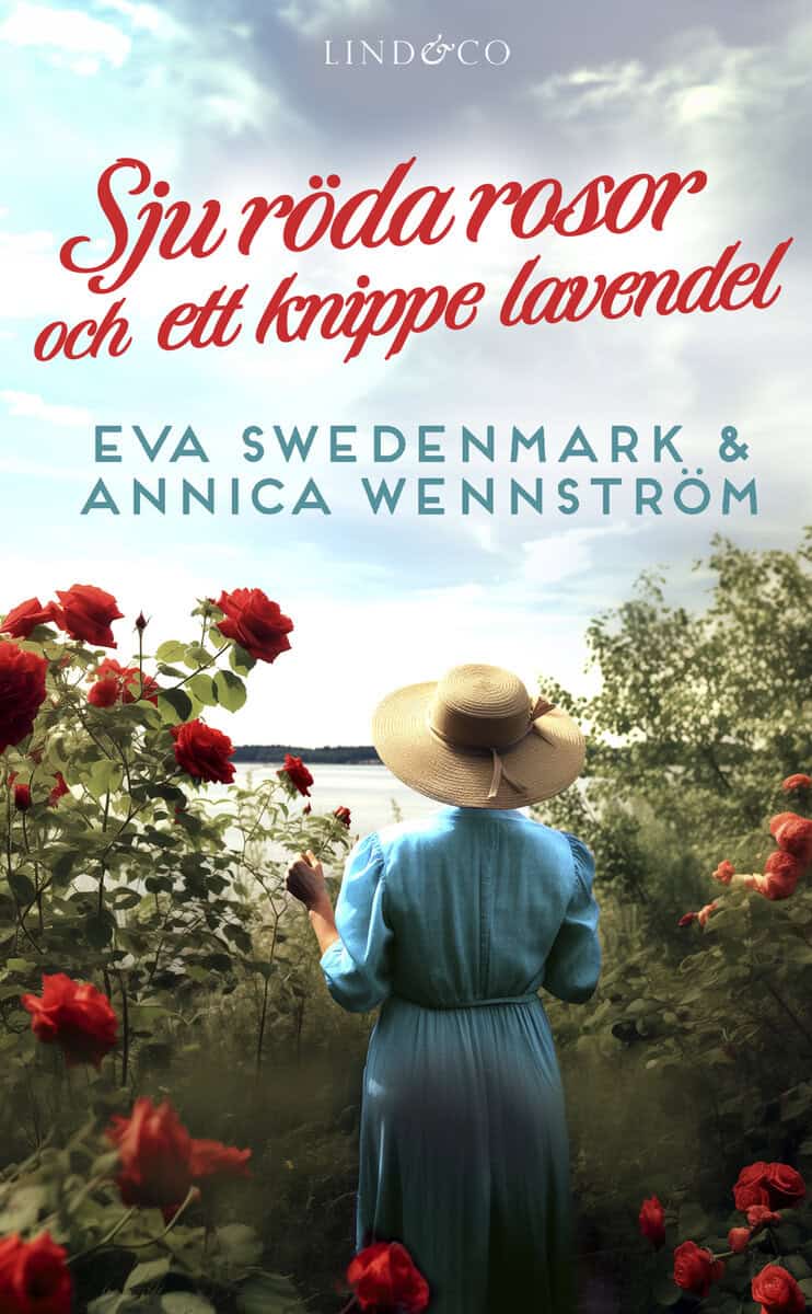 Swedenmark, Eva ; Wennström, Annica : Sju röda rosor och ett knippe lavendel