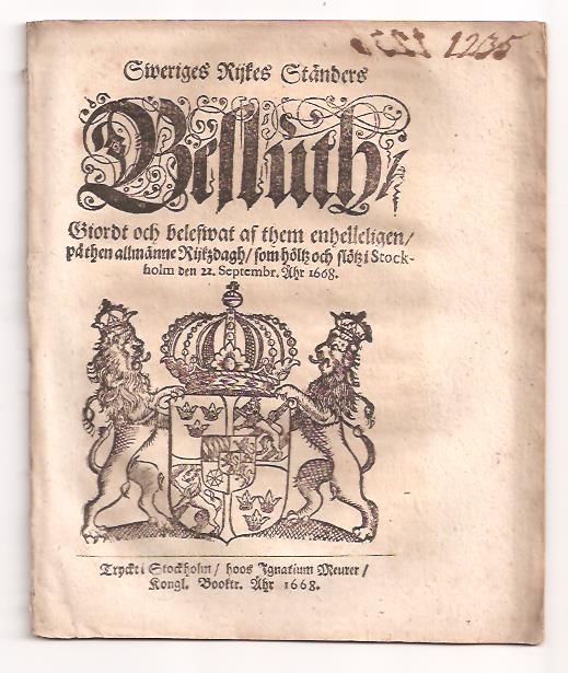 Sweriges Rijkes Ständers Besluth, Giordt och belefwat af them enhelleligen, på then allmenne Rijkzdagh, som höltz och slötz i Stockholm den 22. Septembr. Åhr 1668
