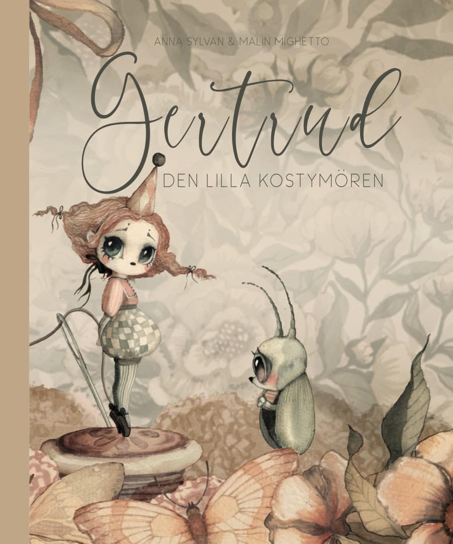 Sylvan, Anna ; Mighetto, Malin : Gertrud den lilla kostymören